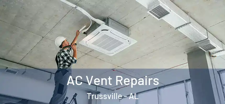  AC Vent Repairs Trussville - AL